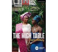 Temi Wilkey The High Table (Tascabile) Modern Plays