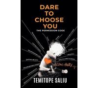 Temitope Saliu Dare To Choose You (Tascabile)