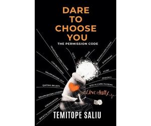 Temitope Saliu Dare To Choose You (Tascabile)