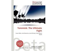 Temmink: The Ultimate Fight: Jeroen Beker, Jack Wouterse, Jacob Derwig, Urban Dance Squad