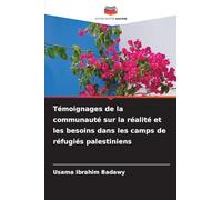Témoignages de la communauté sur la réalité et les besoins dans les camps de réfugiés palestiniens