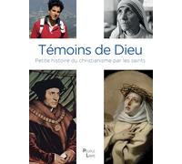 Témoins de Dieu: Petite histoire du christianisme par les saints 2026