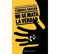 Temóris Grecko No se mata la verdad (Tascabile)