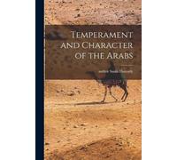 Temperament and Character of the Arabs (Tascabile)