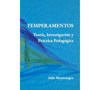 Temperamentos: Teoría, Investigación y Práctica Pedagógica
