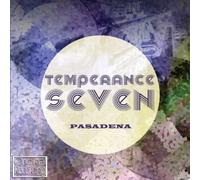 Temperance Seven - Pasadena