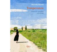 Temperanza. Lettere in cammino e a ritroso