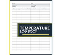 Temperature Log Book: Daily Reading Records, Kitchens, Healthcare, Laboratories, Warehouses, Equipment, Facilities