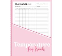Temperature Log Book: Simple Temperature Tracking Log for Refrigerators, Freezers, Appliances, and Food Safety Records