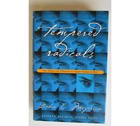 Tempered Radicals: How People Use Difference to Inspire Change at Work