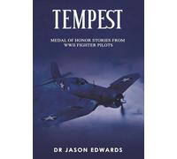 Tempest: Medal of Honor Stories of WWII Fighter Pilots