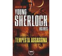 Tempesta assassina. Young Sherlock Holmes