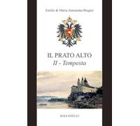 Tempesta (dal 1246 al 1683). Il prato alto. Vol. 2 - [Solfanelli]