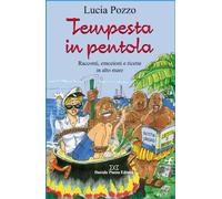Tempesta in pentola. Racconti, emozioni e ricette in alto mare