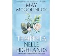 Tempesta nelle Highlands: Un'isola misteriosa. Un amore travolgente. Una battaglia tra luce e oscurità.