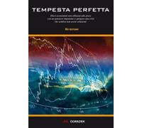 Tempesta perfetta. Dieci economisti non allineati alle prese con un pensie...