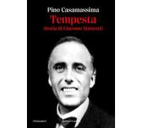 Tempesta. Storia di Giacomo Matteotti
