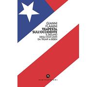 Tempesta sull'Occidente: Il declino degli Stati Uniti da Trump a Biden