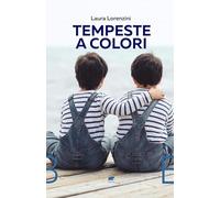 Libri Lorenzini Laura - Tempeste A Colori. Gemelli ADHD. La Nostra Vita Tra Epil