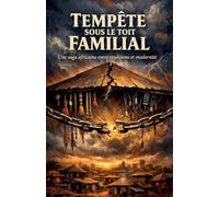 Tempête sous le toit familial