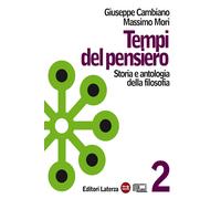 Tempi del pensiero. Con materiali per il docente. Per le Scuole superiori....