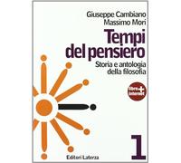 Tempi del pensiero. Con materiali per il docente. Per le Scuole superiori. Con espansione online. Età antica e medievale (Vol. 1)