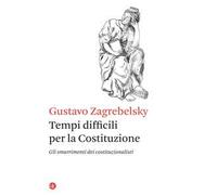 Tempi difficili per la Costituzione. Gli smarrimenti dei costituzionalisti