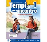 Tempi d'incontro. Con Officina emozioni e Atti dei Vangeli atti. Per la Scuola media. Con e-book. Con espansione online (Vol. 1)