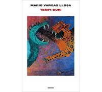 Tempi duri [Hardcover] [Oct 13, 2020] Vargas Llosa, Mario and Niola, Federica