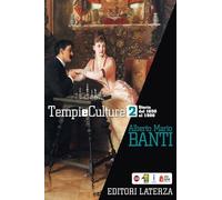 Banti Alberto Mario – Tempi e culture – Per le Scuole superiori – Vol. 2