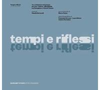 Tempi e riflessi. Ediz. illustrata