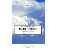 Tempi inquieti e altre poesie