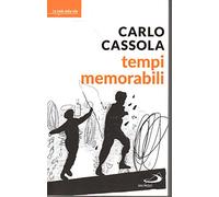 Tempi memorabili Carlo Cassola San Paolo 2017
