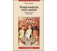 Tempi moderni, orari antichi. L'orario di lavoro a fine secolo