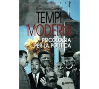 Tempi moderni. Psicologia per la politica