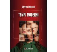 Tempi moderni - Tedeschi Loretta