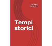 Tempi storici: Il Tempo nel suo aspetto umano, scientifico e storico