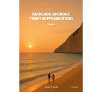 Tempi supplementari [Paperback] [Jul 18, 2025] Spadola, Gianluca