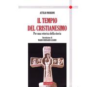 Tempio del cristianesimo [Paperback] Mordini, Attilio