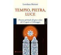 Tempio, pietra, luce. Percorso spirituale del gioco solare del 15 agosto a Collemaggio