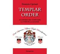 Templar order. Le chemin des Templiers la voie de la sagesse