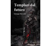 Templari dal futuro