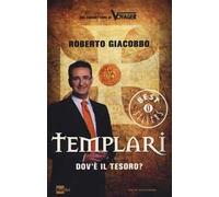 Templari. Dov'è il tesoro?