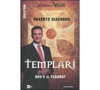 Templari. Dov'è il tesoro?