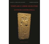 Templari e liberi muratori. Antichi confratelli - 2019 - Nisroch