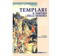 Templari. Il martirio della memoria [Paperback] Iannaccone, Mario Arturo