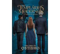 TEMPLÁRIOS MODERNOS: O segredo de Salomão
