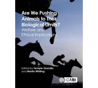 Temple Grandin Are We Pushing Animals to Their Biological Limits? (Tascabile)