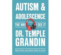 Temple Grandin Autism & Adolescence:the Way I See It (Tascabile) Way I See It