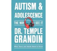 Temple Grandin Autism & Adolescence:the Way I See It (Tascabile) Way I See It